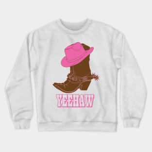 Yeehaw- Cowboy Boots and Pink Cowboy Hat Crewneck Sweatshirt